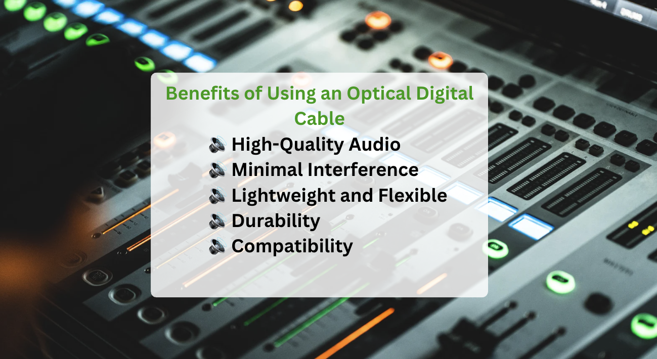 What are the Benefits of Using an Optical Digital Cable