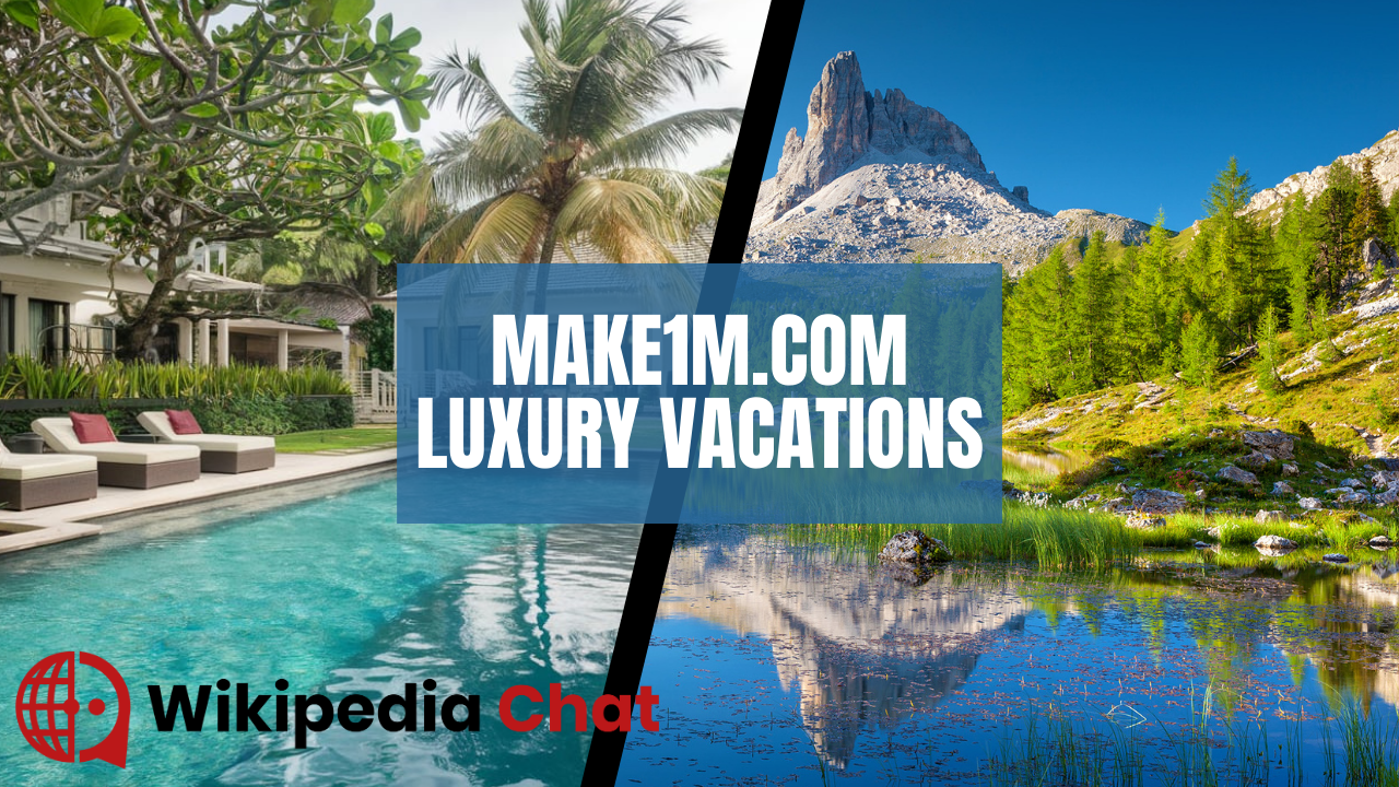 make1m.com luxury vacations