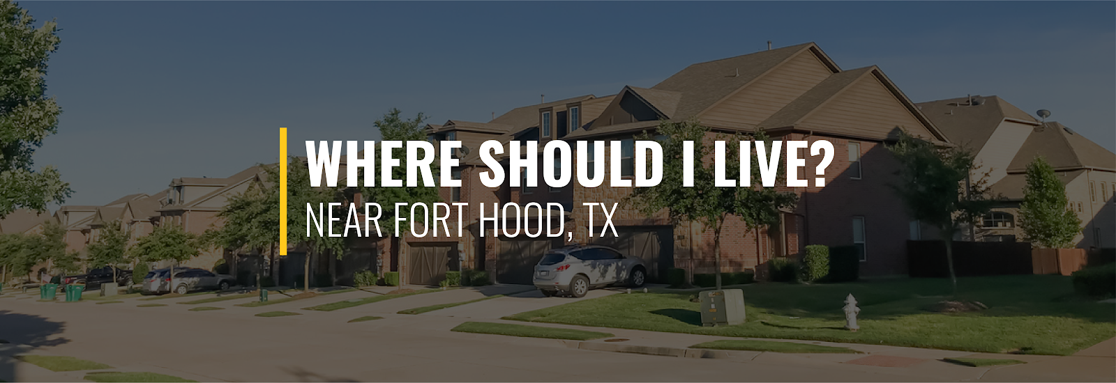 Where Should I Live Near Fort Hood?