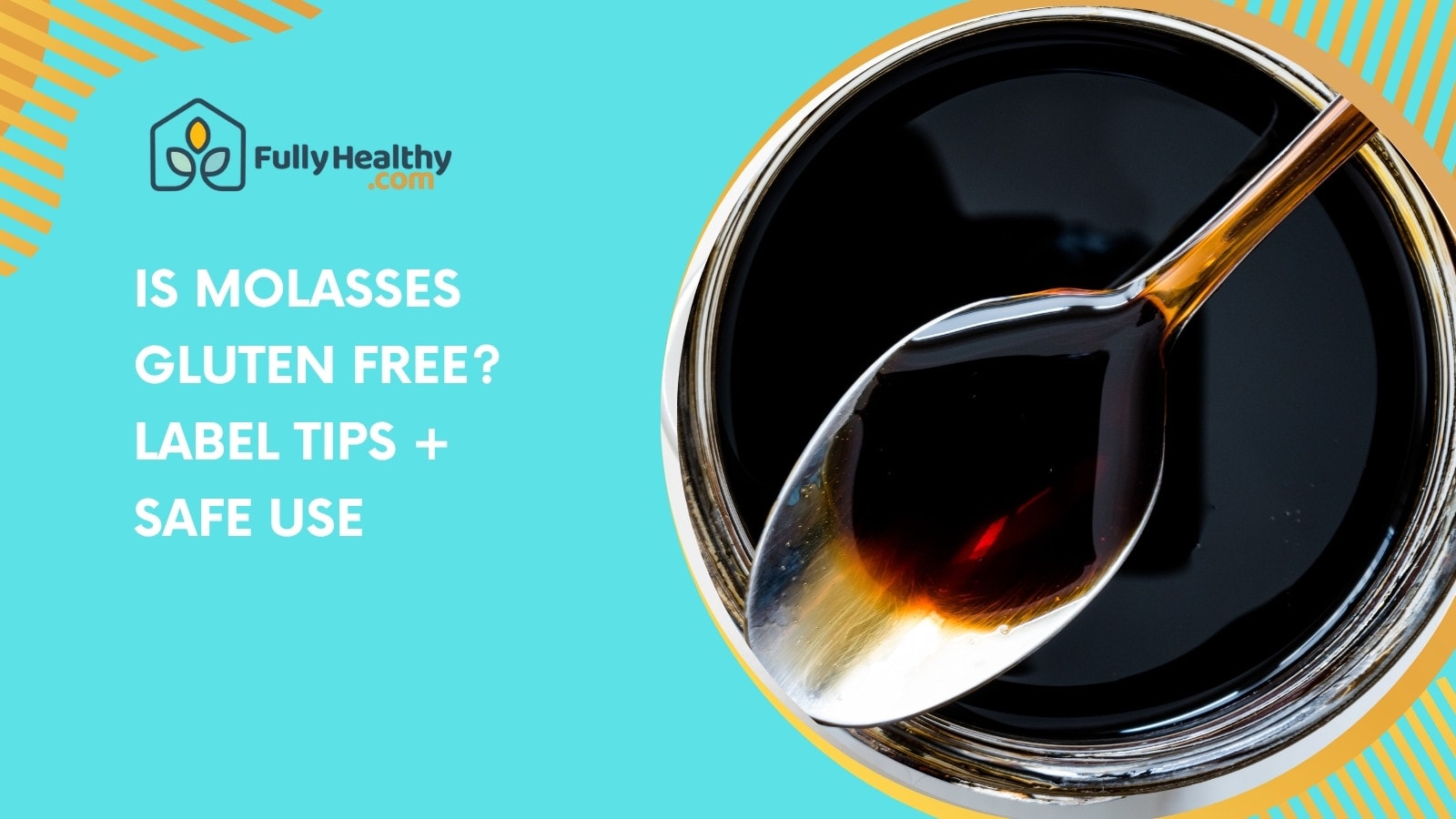 Is Molasses Gluten Free? Label Tips + Safe Use