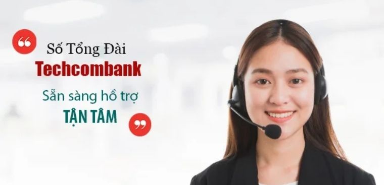 Kênh Hỗ Trợ Chăm Sóc Khách Hàng Tại Techcombank Đa Dạng Và Tiện Lợi