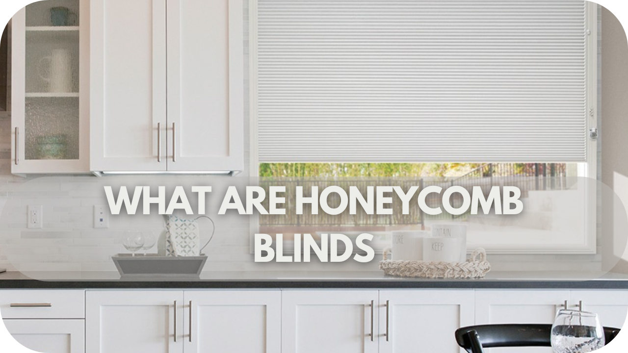 What Are Honeycomb Blinds?