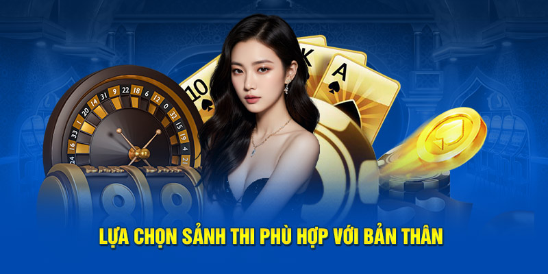 Lựa chọn sảnh thi phù hợp với bản thân