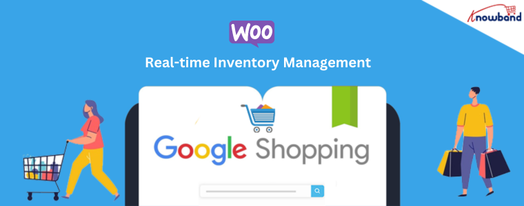 Real-time Inventory Management in Knowband's WooCommerce Google Shopping Integration Plugin