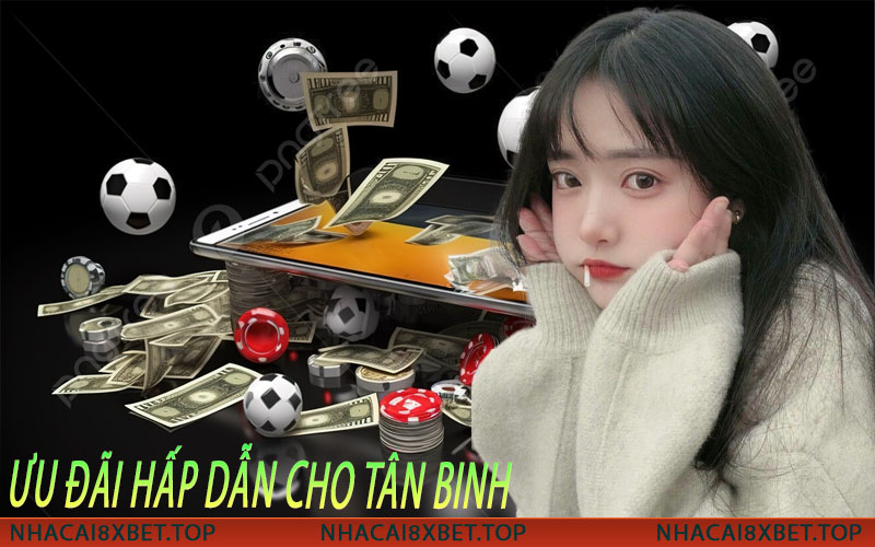 Nạp tiền 8xbet - Ưu đãi cho người mới bắt đầu