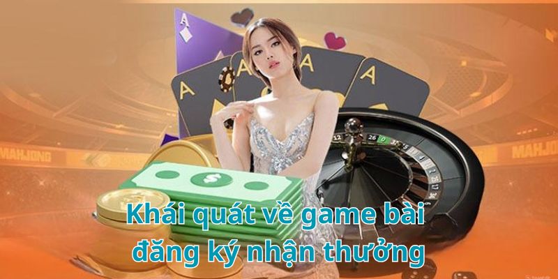 Khái quát về sảnh game bài nhận thưởng 99OK