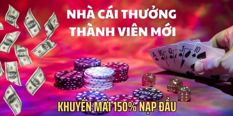 Khuyến mãi 150% nạp đầu mang lại lợi ích thiết thực cho game thủ