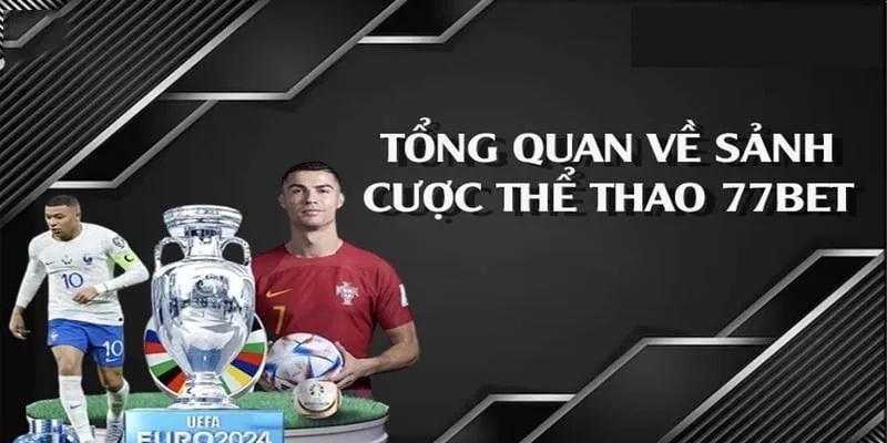 Sảnh thể thao 77BET thú vị