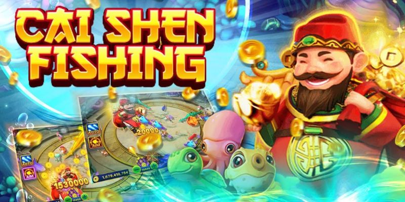 Cai Shen Fishing - Bắn cá 3D online đổi thưởng hay