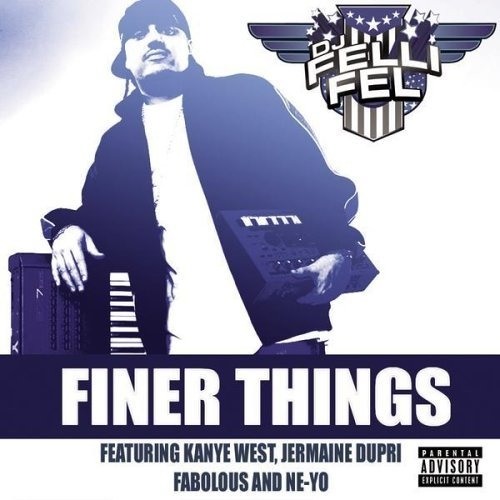 DJ Felli Fel - Finer Things
(feat. Kanye West, Jermaine Dupri, Fabolous & Ne-Yo)