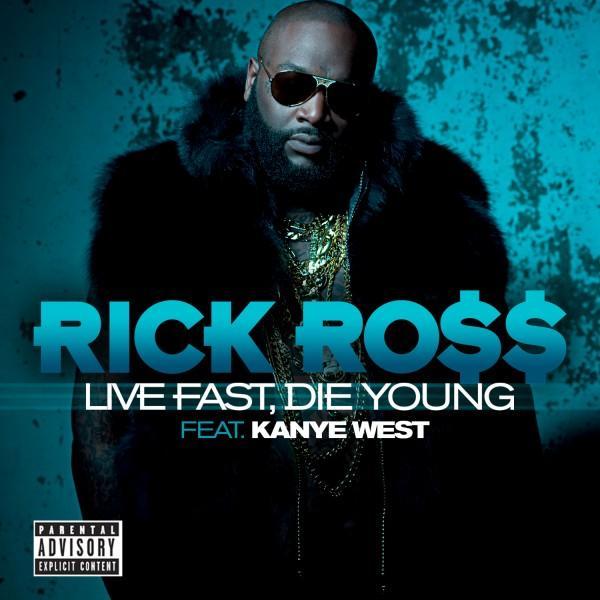 Rick Ross - Live Fast, Die Young
(feat. Kanye West, John Legend, The WRLDFMS Tony Williams & Connie Mitchell)