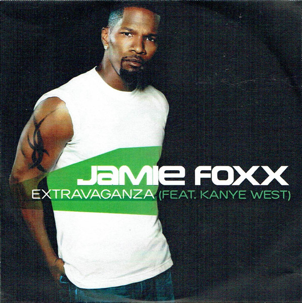 Jamie Foxx - Extravaganza
(feat. Kanye West)