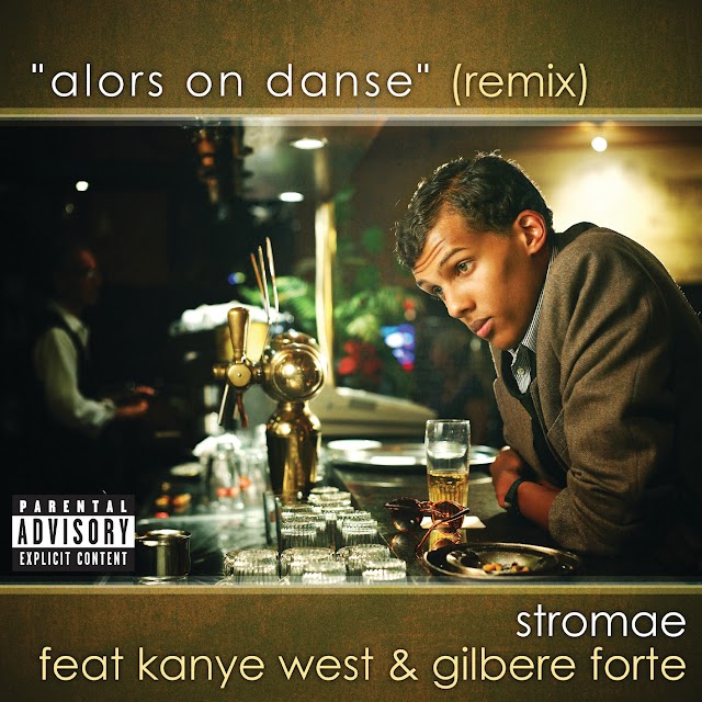 Stromae - Alors on danse (Remix)
(feat. Kanye West & Gilbere Forte)