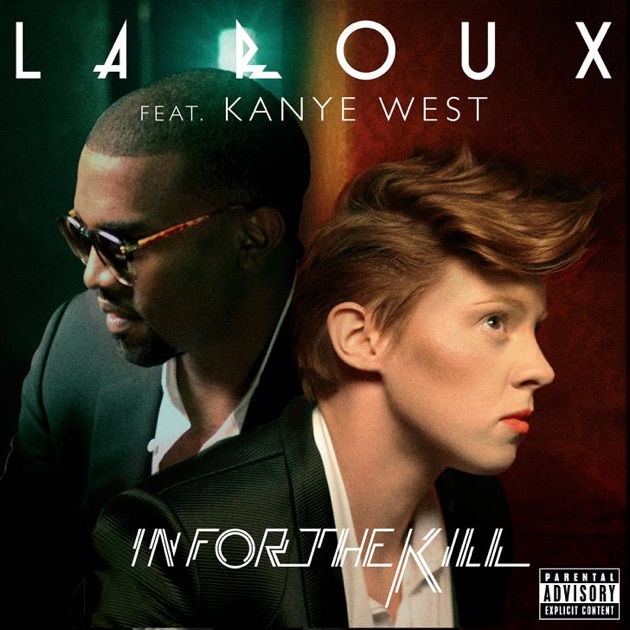 La Roux - In For The Kill
(feat. Kanye West)