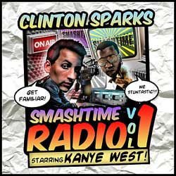 Clinton Sparks - SmashTime Radio Vol. 1 (Starring Kanye West)