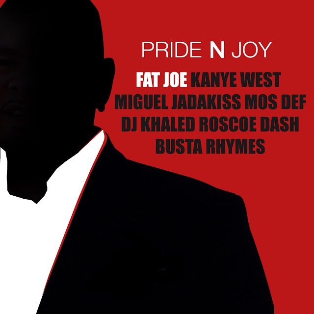 Fat Joe - Pride N Joy
(feat. Kanye West, Miguel, Jadakiss, Mos Def, DJ Khaled, Roscoe Dash & Busta Rhymes)