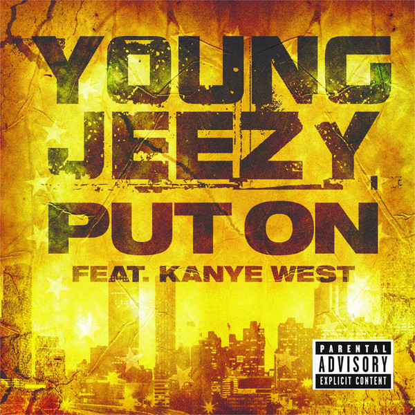 Young Jeezy - Put On
(feat. Kanye West)