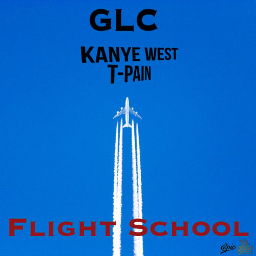 GLC - Flight School
(feat. Kanye West & T-Pain)