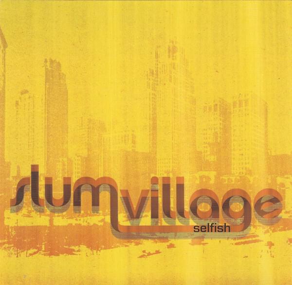 Slum Village - Selfish
(feat. Kanye West & John Legend)