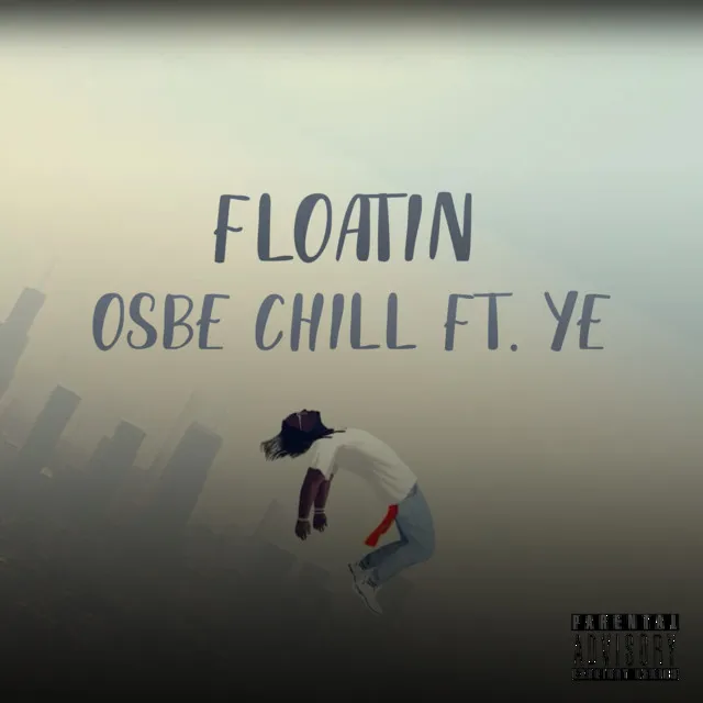 Osbe Chill - Floatin
(feat. YE)