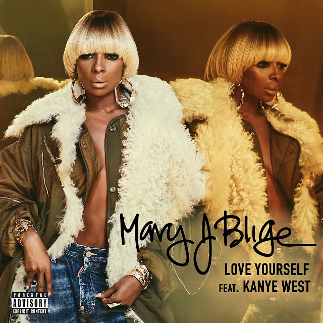 Mary J. Blige - Love Yourself
(feat. Kanye West)