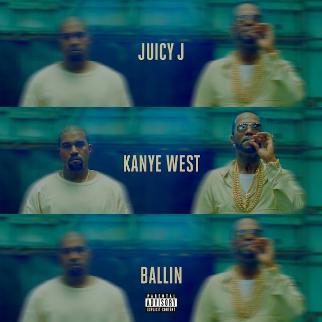 Juicy J - Ballin
(feat. Kanye West)