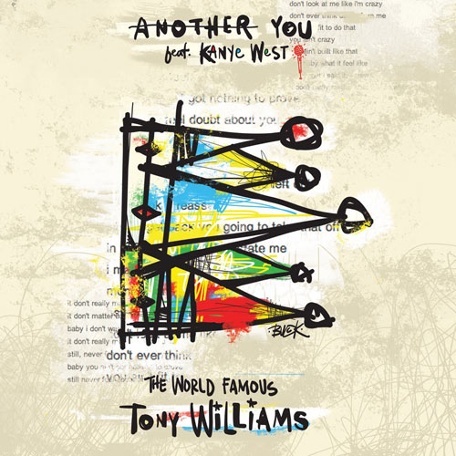 The WRLDFMS Tony Williams - Another You
(feat. Kanye West)