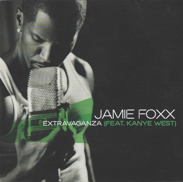 Jamie Foxx - Extravaganza [Alternate Cover 1]
(feat. Kanye West)