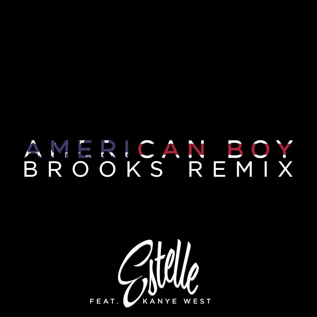 Estelle - American Boy (Brooks Remix) 
(feat. Kanye West)