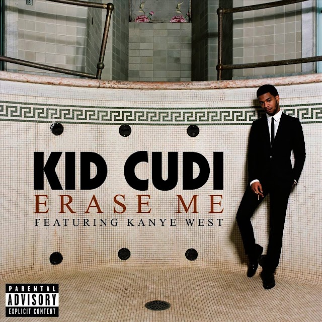 Kid Cudi - Erase Me
(feat. Kanye West)