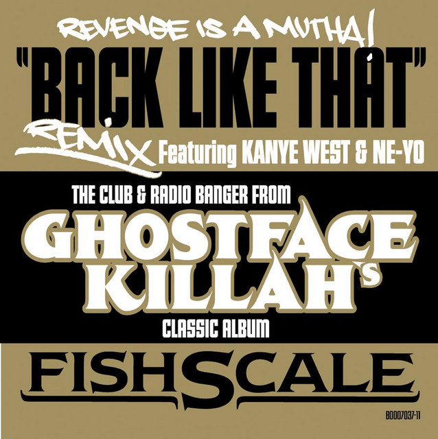 Ghostface Killah - Back Like That (Remix) [Alternate Cover]
(feat. Ne-Yo & Kanye West)