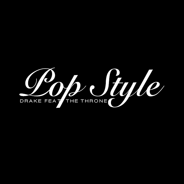 Drake - Pop Style
(feat. The Throne)