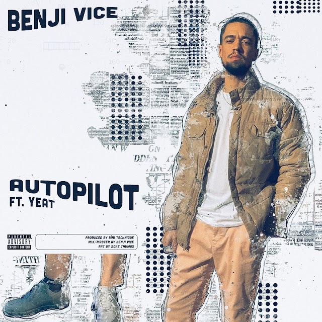 BENJI VICE - AUTOPILOT
(feat. Yeat)