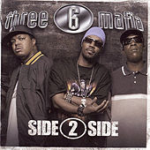 Three 6 Mafia - Side 2 Side
(feat. Kanye West & Project Pat)