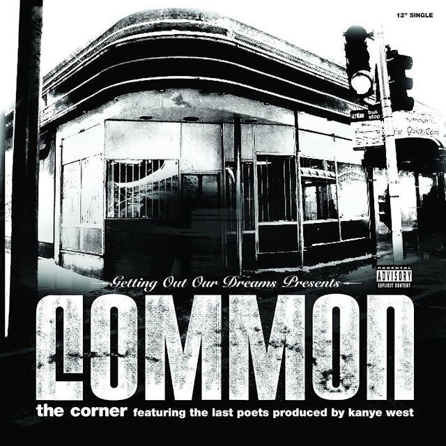 Common - The Corner
(feat. The Last Poets & Kanye West)