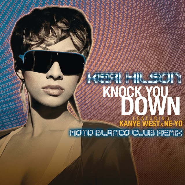 Keri Hilson - Knock You Down (Moto Blanco Club Remix)
(feat. Kanye West & Ne-Yo)