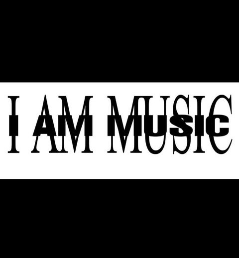 I AM MUSIC