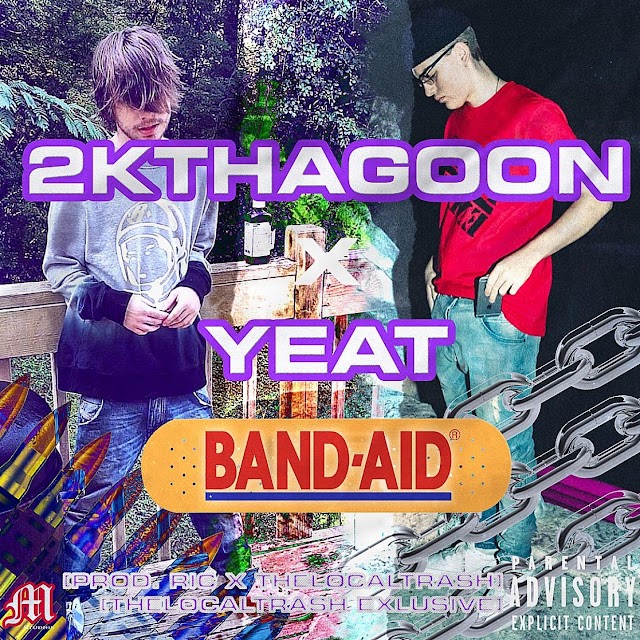 thelocaltrash - Bandaid
(feat. 2kthagoon & Yeat)