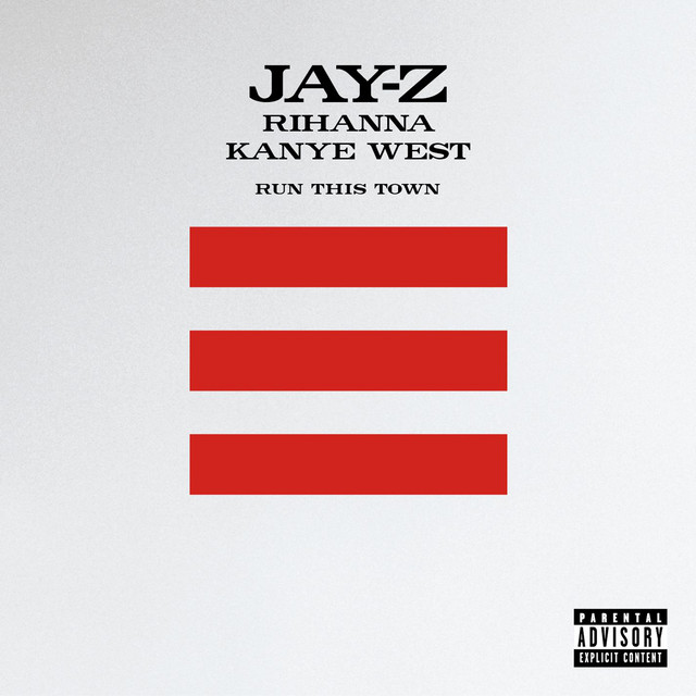 JAY-Z - Run This Town
(feat. Rihanna & Kanye West)