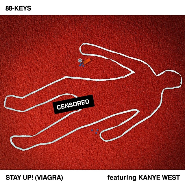 88-Keys - Stay Up! (Viagra)
(feat. Kanye West)