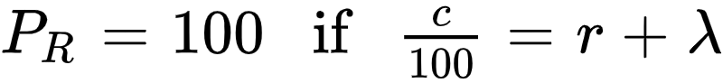 P_R=100 if c/100=r+lambda