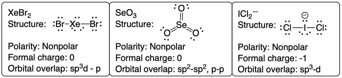 Lewis structures of XeBr2, SeO3, ICl2- indicating nonpolar characteristics.