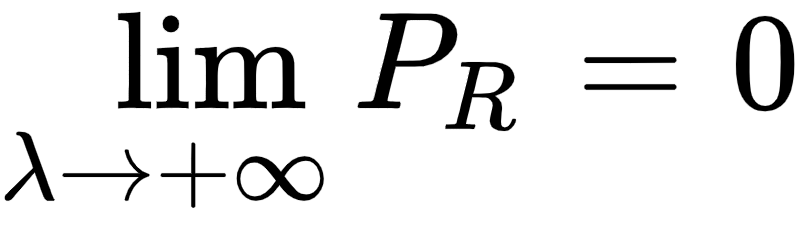 lim_{lambda->+oo} P_R = 0